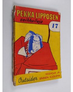 Kirjailijan Outsider käytetty teos Keishoja ja sininen kuolema : (Kuumaa peliä Japanissa-etusivulla)