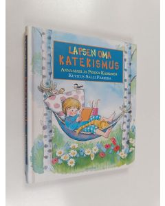 Kirjailijan Anna-Mari Kaskinen käytetty kirja Lapsen oma katekismus