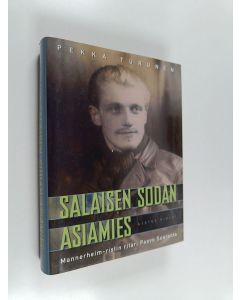 Kirjailijan Pekka Turunen käytetty kirja Salaisen sodan asiamies : Mannerheim-ristin ritari Paavo Suoranta