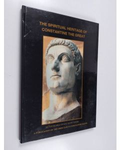 käytetty kirja The spiritual heritage of Constantine the Great : publication in honour of Chancellor Raimo Ilaskivi on his 80th birthday May 26th, 2008