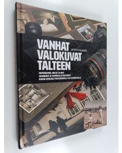 Kirjailijan Jarkko Viljanen käytetty kirja Vanhat valokuvat talteen