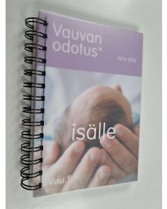 käytetty teos Vauvan odotus isälle/äidille 2014-2015