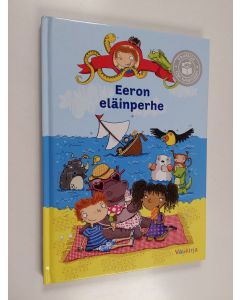 Kirjailijan Justine Smith käytetty kirja Eeron eläinperhe