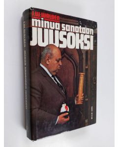 Kirjailijan J. Walden käytetty kirja Minua sanotaan Juusoksi