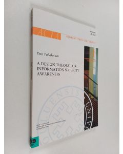 Kirjailijan Petri Puhakainen käytetty kirja A Design Theory for Information Security Awareness