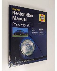 Kirjailijan Peter Morgan & Lindsay Porter käytetty kirja Porsche 911 : Guide to Purchase and DIY Restoration (ERINOMAINEN)