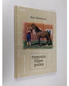Kirjailijan Eine Katainen käytetty kirja Tommin Uljaspoika