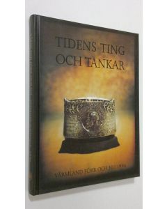 käytetty kirja Tidens ting och tankar : Värmland förr och nu 1996