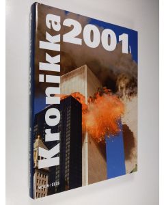 käytetty kirja Kronikka 2001 : Suomen ja maailman tapahtumat