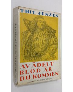 Kirjailijan Thit Jensen käytetty kirja Av ädelt blod är du kommen
