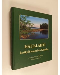käytetty kirja Hatjalahti : kotikylä kauneinta Karjalaa
