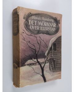 Kirjailijan Harald Hornborg käytetty kirja Det mörknar över Illerstad