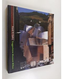 Kirjailijan Coosje van Bruggen käytetty kirja Frank O. Gehry - Guggenheim Museum Bilbao