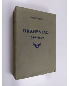 Kirjailijan Alma Söderhjelm käytetty kirja Brahestad 1649-1899