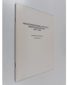 Kirjailijan Wolfram Kock käytetty teos Medicinhistoriska museets årspublikationer 1953-1986 : översikt och register