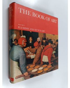 käytetty kirja The Book of Art 3 : A Pictorial Encyclopedia of Painting, Drawing, and Sculpture - Flemish and Dutch art