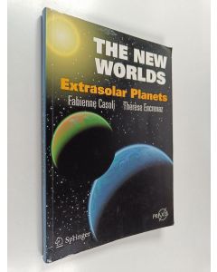 Kirjailijan Thérèse Encrenaz & Fabienne Casoli käytetty kirja The New Worlds : Extrasolar Planets