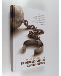 Kirjailijan Tapio Puolimatka käytetty kirja Tiedekeskustelun avoimuuskoe