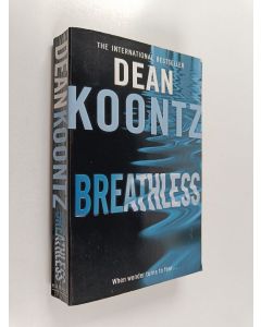 Kirjailijan Dean Koontz käytetty kirja Breathless