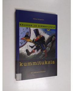 Kirjailijan Niklas Bengtsson käytetty kirja Kauhua ja kirmailevia kummituksia : kotimaisen kauhun varhaisia vaiheita ja 90-kauhukirjallisuutta