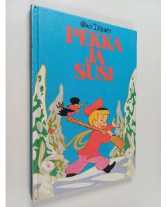 Kirjailijan Walt Disney käytetty kirja Pekka ja susi : Disneyn satulukemisto