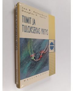 Kirjailijan Jon R. Katzenbach käytetty kirja Tiimit ja tuloksekas yritys