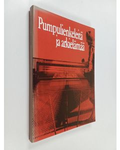 käytetty kirja Pumpulienkeleitä ja arkielämää