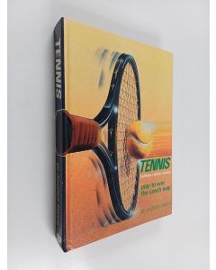 Kirjailijan Jindřich Höhm käytetty kirja Tennis - Technique, Tactics, Training : Play to Win the Czech Way