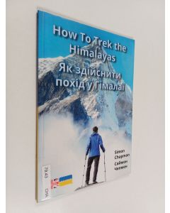 Kirjailijan Simon Chapman käytetty teos How to trek the Himalayas = Jak zdijsnyty poh'id u Himalaji