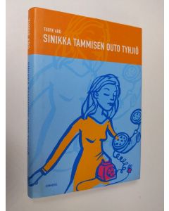 Kirjailijan Tuuve Aro käytetty kirja Sinikka Tammisen outo tyhjiö