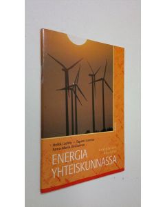 Kirjailijan Heikki Lehto käytetty teos Energia yhteiskunnassa : lukiolaisen käsikirja