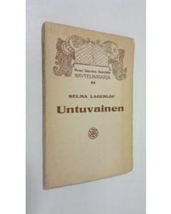 Kirjailijan Selma Lagerlöf käytetty kirja Untuvainen : nelinäytöksinen huvinäytelmä