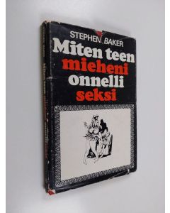 Kirjailijan Stephen Baker käytetty kirja Miten teen mieheni onnelliseksi