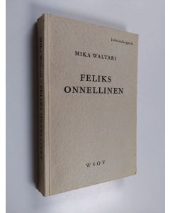 Kirjailijan Mika Waltari käytetty kirja Feliks onnellinen (libristikappale)
