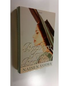 Kirjailijan Barbara Taylor Bradford käytetty kirja Naisen voima