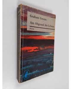 Kirjailijan Graham Greene käytetty kirja Am Abgrund des Lebens - Roman