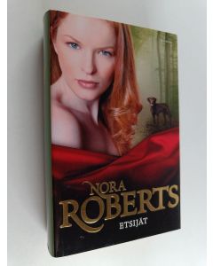 Kirjailijan Nora Roberts käytetty kirja Etsijät