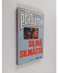 Kirjailijan Don Pendleton käytetty kirja Silmä silmästä