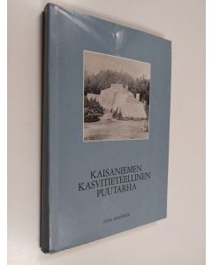 Kirjailijan Juha Lemström käytetty kirja Kaisaniemen kasvitieteellinen puutarha