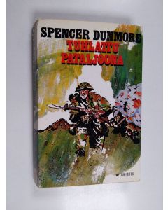Kirjailijan Spencer Dunmore käytetty kirja Tuhlattu pataljoona