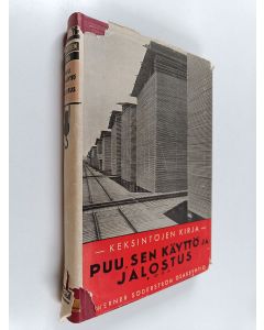käytetty kirja Puu, sen käyttö ja jalostus 1 : Keksintöjen kirja 4