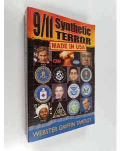 Kirjailijan Webster Griffin Tarpley käytetty kirja 9/11 synthetic terror : made in USA