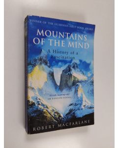 Kirjailijan Robert Macfarlane käytetty kirja Mountains of the Mind - A History of a Fascination