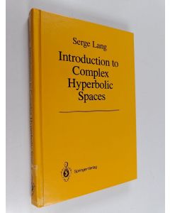 Kirjailijan Serge Lang käytetty kirja Introduction to Complex Hyperbolic Spaces