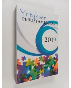 käytetty kirja Yrityksen perustamisopas 2019 :  käytännön perustamistoimet