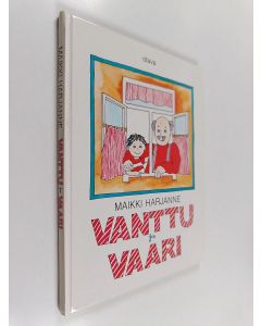 Kirjailijan Maikki Harjanne käytetty kirja Vanttu ja vaari