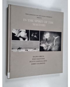 käytetty kirja In the spirit of the masters : Timo Laaksonen and Arno Rafael Minkkinen present