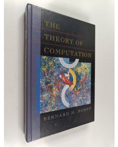 Kirjailijan Bernard M. Moret käytetty kirja The theory of computation