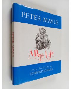 Kirjailijan Peter Mayle käytetty kirja A dog's life