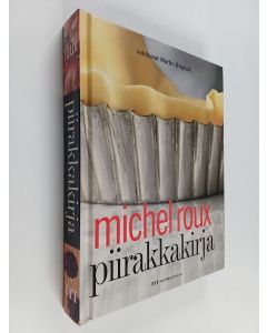 Kirjailijan Michel Roux käytetty kirja Piirakkakirja